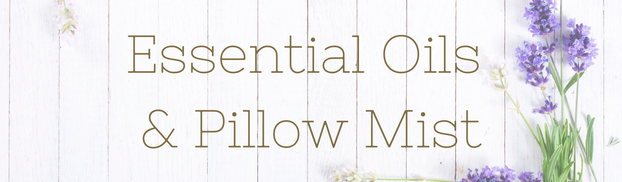 Essential Oils and Pillow Mist